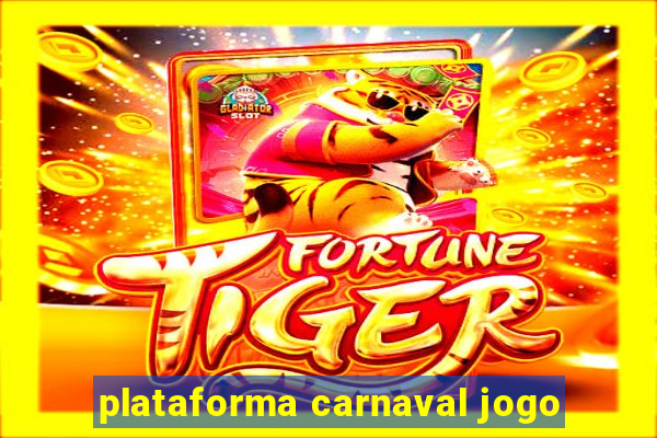 plataforma carnaval jogo